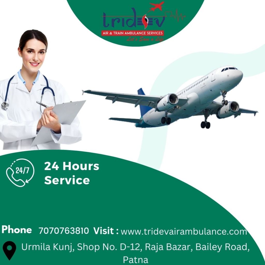10 Reasons to Choose the Tridev Air Ambulance in Patna