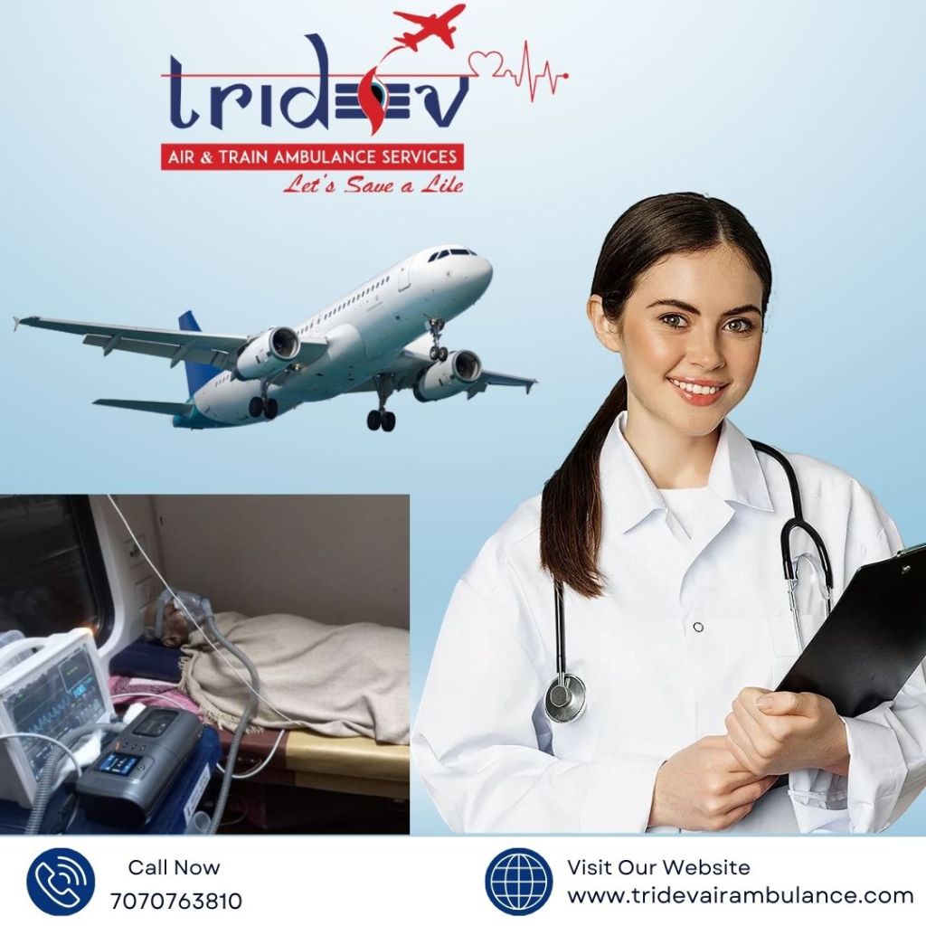 All Desired Medical Care Facilities Are Provided By the Tridev Air Ambulance Service in Kolkata